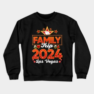 Family Trip 2024 Las Vegas Vacation 2024 Matching Crewneck Sweatshirt